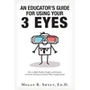 KNYGA Bookshop Educator's Guide to Using Your 3 Eyes