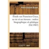 KNYGA Bookshop Etude Sur Francisco Goya, Sa Vie Et Ses Travaux: Notice Biographique Et Artistique