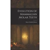 KNYGA Bookshop Evolution of Mammalian Molar Teeth
