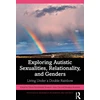 KNYGA Bookshop Exploring Autistic Sexualities, Relationality, and Genders