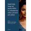 KNYGA Bookshop Female Body Image and Beauty Politics in Contemporary Indian Literature and Culture