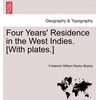 KNYGA Bookshop Four Years' Residence in the West Indies. [With plates.]