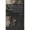 KNYGA Bookshop Frank Leslie's Scenes and Portraits of the Civil War ...