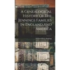KNYGA Bookshop Genealogical History Of The Jennings Families In England And America