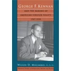 KNYGA Bookshop George F. Kennan and the Making of American Foreign Policy, 1947-1950