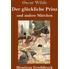 KNYGA Bookshop gluckliche Prinz und andere Marchen (Großdruck)