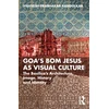 KNYGA Bookshop Goa’s Bom Jesus as Visual Culture