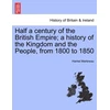 KNYGA Bookshop Half a Century of the British Empire; A History of the Kingdom and the People, from 1800 to 1850