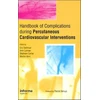 KNYGA Bookshop Handbook of Complications during Percutaneous Cardiovascular Interventions