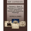 KNYGA Bookshop Haraway V. State of Arkansas U.S. Supreme Court Transcript of Record with Supporting Pleadings