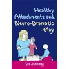 KNYGA Bookshop Healthy Attachments and Neuro-Dramatic-Play
