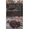 KNYGA Bookshop Hill Tracts of Chittagong and the Dwellers Therein
