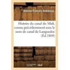 KNYGA Bookshop Histoire Du Canal Du MIDI, Connu Precedemment Sous Le Nom de Canal de Languedoc