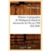 KNYGA Bookshop Histoire Et Geographie de Madagascar Depuis La Decouverte de l'Ile En 1506 (Ed.1846)