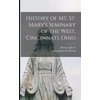 KNYGA Bookshop History of Mt. St. Mary's Seminary of the West, Cincinnati, Ohio