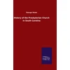 KNYGA Bookshop History of the Presbyterian Church in South Carolina