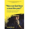 KNYGA Bookshop How Can God Hear A Man Like You?