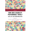 KNYGA Bookshop How Does Disability Performance Travel?
