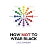 KNYGA Bookshop How Not to Wear Juodas