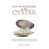 KNYGA Bookshop How to Be the Grit in the Oyster