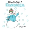 KNYGA Bookshop How To Make A Snowman