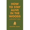 KNYGA Bookshop How To Stay Alive In The Woods
