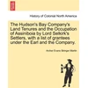 KNYGA Bookshop Hudson's Bay Company's Land Tenures and the Occupation of Assiniboia by Lord Selkirk's Settlers, with a List of Grantees Under the Earl and the Company.