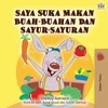 KNYGA Bookshop I Love to Eat Fruits and Vegetables (Malay Edition)