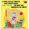 KNYGA Bookshop I Love to Eat Fruits and Vegetables Ik hou van groente en fruit