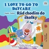 KNYGA Bookshop I Love to Go to Daycare (English Czech Bilingual Book for Kids)