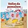 KNYGA Bookshop I Love to Help (Serbian Children's Book - Latin Alphabet)