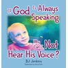 KNYGA Bookshop If God is Always Speaking Why Can I NOT Hear His Voice?