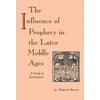 KNYGA Bookshop Influence of Prophecy in the Later Middle Ages, the