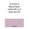 KNYGA Bookshop Institution of Mechanical Engineers Established 1847. List of Members March 1902.