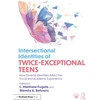 KNYGA Bookshop Intersectional Identities of Twice-Exceptional Teens