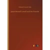 KNYGA Bookshop James Russell Lowell and His Friends
