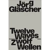 KNYGA Bookshop Joerg Glaescher: Twelve Waves