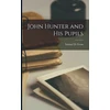 KNYGA Bookshop John Hunter and His Pupils