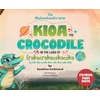 KNYGA Bookshop Kioa the Crocodile in the Land of Crakacrakacokacoka (The Okiokiwukawuka Series)