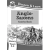 KNYGA Bookshop KS2 History Discover &amp; Learn: Anglo-Saxons Activity Book (Years 5 &amp; 6)