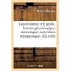 KNYGA Bookshop La Circulation Et Le Pouls: Histoire, Physiologique, Semeiotiques, Indications Therapeutiques