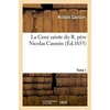 KNYGA Bookshop La Cour Sainte Du R. Pere Nicolas Caussin. Tome 1