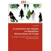 KNYGA Bookshop La Protection Des R?fugi?s En R?publique D?mocratique Du Congo