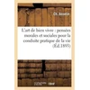 KNYGA Bookshop L'Art de Bien Vivre: Pensees Morales Et Sociales Pour La Conduite Pratique de la Vie