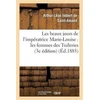 KNYGA Bookshop Les Beaux Jours de l'Imperatrice Marie-Louise: Les Femmes Des Tuileries (3e Edition)