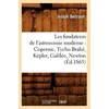 KNYGA Bookshop Les Fondateurs de l'Astronomie Moderne: Copernic, Tycho Brahe, Kepler, Galilee, Newton (Ed.1865)