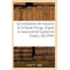 KNYGA Bookshop Les Miniatures Des Miracles de la Sainte Vierge, d'Apres Le Manuscrit de Gautier de Coincy