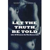 KNYGA Bookshop Let the Truth Be Told Life of Women on the Down Low