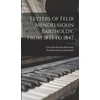 KNYGA Bookshop Letters of Felix Mendelssohn Bartholdy, From 1833 to 1847