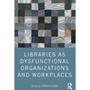 KNYGA Bookshop Libraries as Dysfunctional Organizations and Workplaces